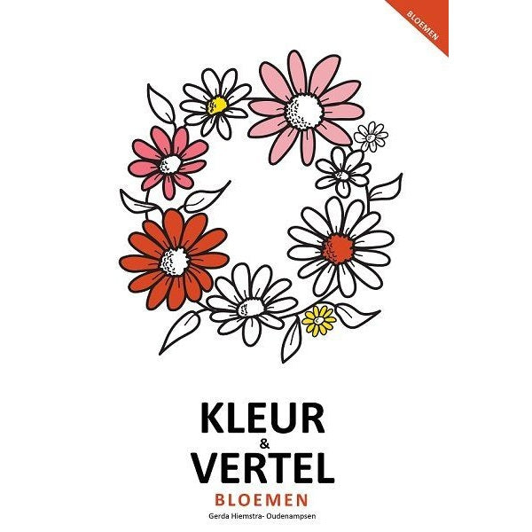 Kleur- en Vertelboek voor Senioren: Bloemen – Creatief kleurboek dat bloemrijke herinneringen stimuleert voor senioren.